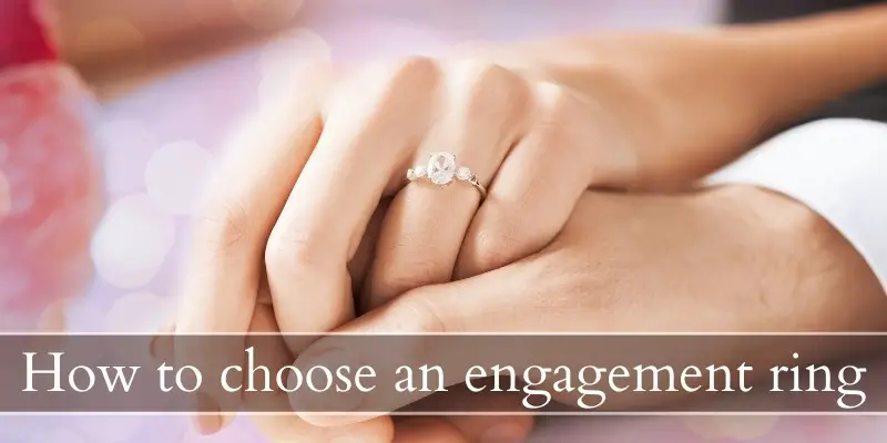 Read more about the article How To Choose An Engagement Ring (What To Know)