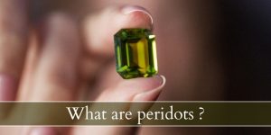 Read more about the article What Is Peridot ? Looking Into the Olive Green Gemstone
