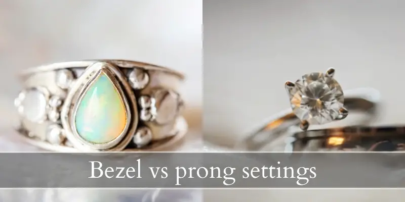 Read more about the article Bezel VS Prong Setting – 6 Important Differences & Why They Matter