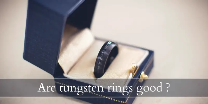 Read more about the article Are Tungsten Rings Good ? A Guide To The Toughest Rings Ever