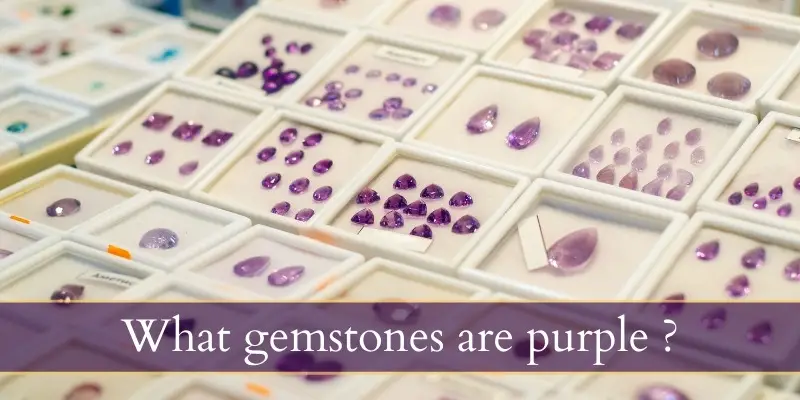 Read more about the article What Gemstones Are Purple ? Here’s 8 Magical Gems To Consider