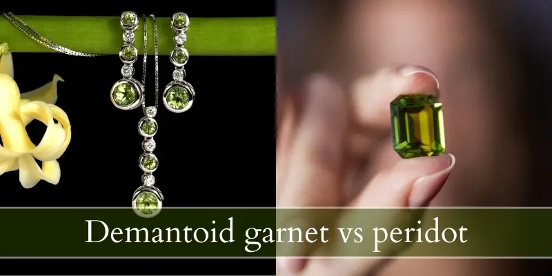 Read more about the article Demantoid Garnet vs Peridot – 4 Key Factors To Tell Them Apart