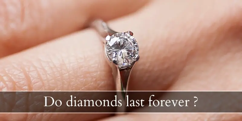 Read more about the article Do Diamonds Last Forever ? The Truth Might Surprise You !