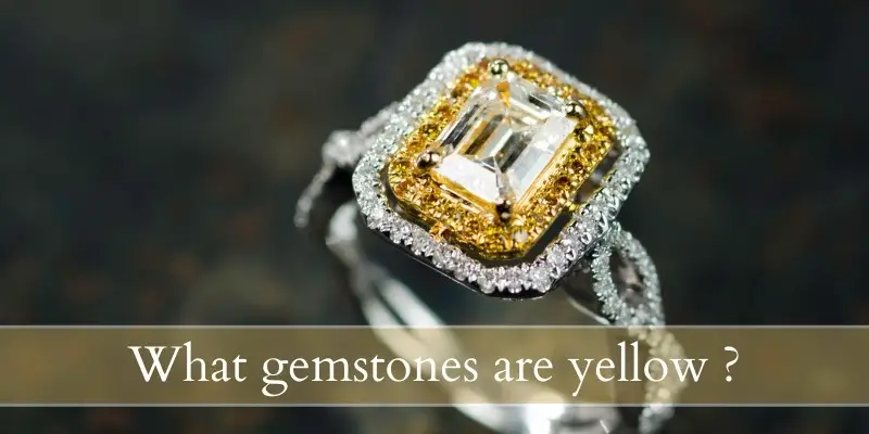 Read more about the article What Gemstones Are Yellow ? Here’s 9 Gemstones To Consider